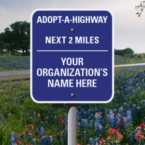 Adopt-A-Highway - Next 2 Miles - Your organization's name here