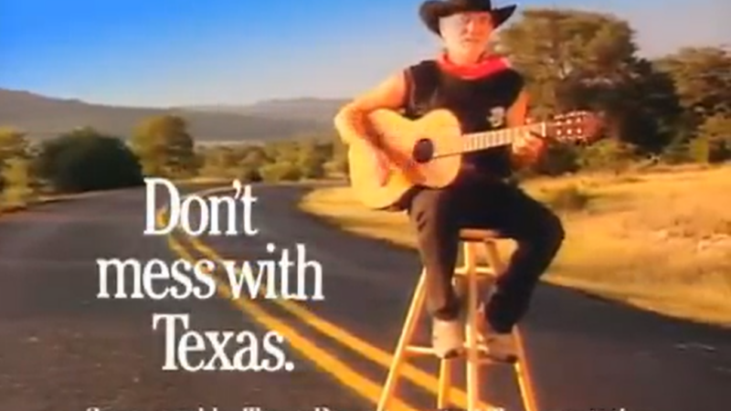 Singer Willie Nelson for Don't mess with Texas.