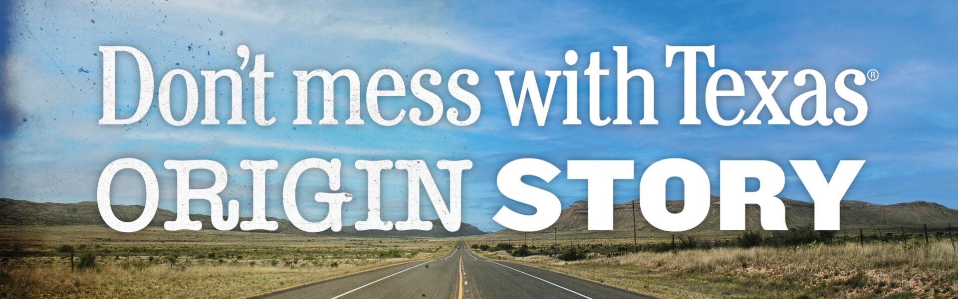  Don't Mess With Texas Origin Story