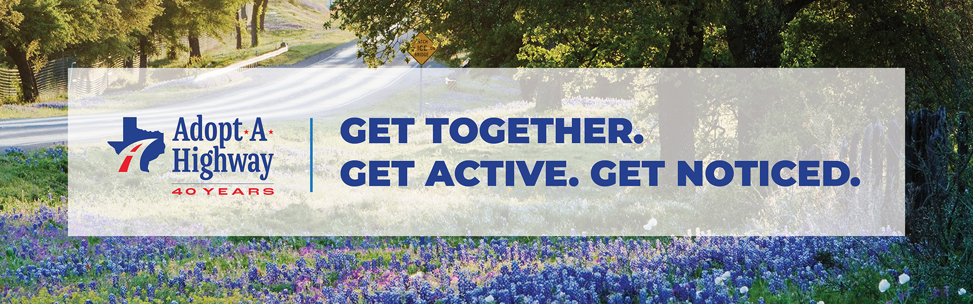 Adopt-a-Highway Get together. Get active. Get noticed.